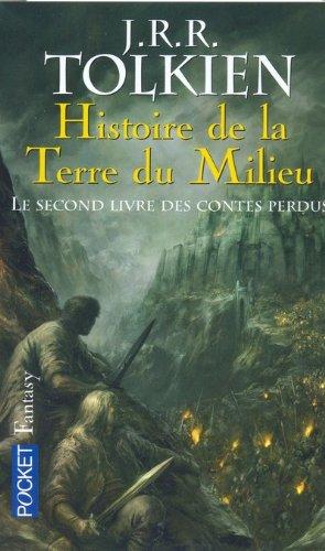 Histoire de la Terre du Milieu. Vol. 2. Le second livre des contes perdus