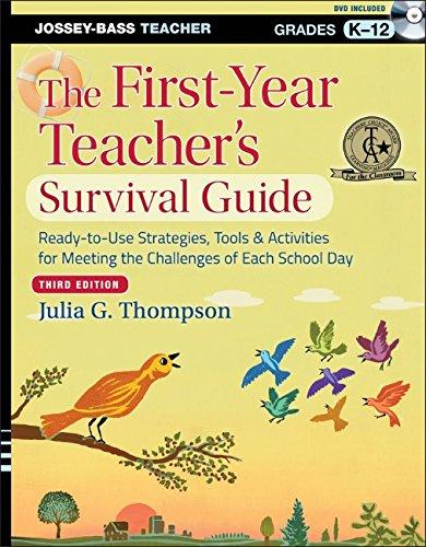 The First-Year Teacher's Survival Guide: Ready-to-Use Strategies, Tools and Activities for Meeting the Challenges of Each School Day (J-B Ed: Survival Guides)