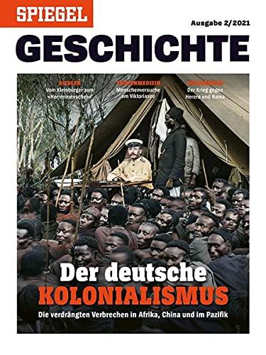 Der deutsche Kolonialismus: SPIEGEL GESCHICHTE