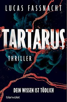 Tartarus - Dein Wissen ist tödlich: Thriller