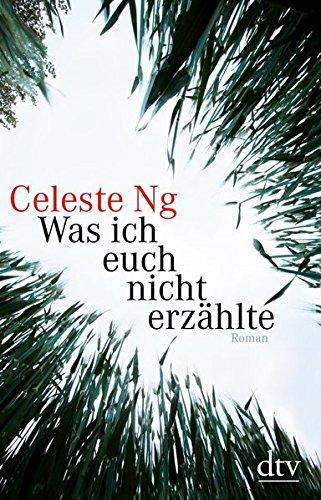 Was ich euch nicht erzählte: Roman (dtv Literatur)