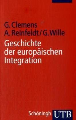 Geschichte der europäischen Integration: Ein Lehrbuch