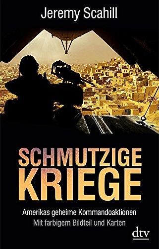 Schmutzige Kriege: Amerikas geheime Kommandoaktionen