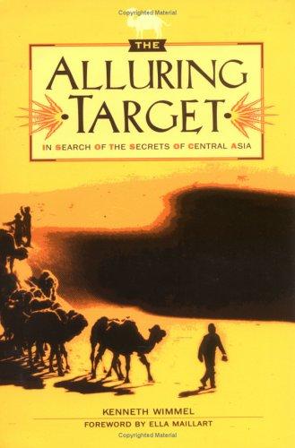 The Alluring Target: In Search of the Secrets of Central Asia