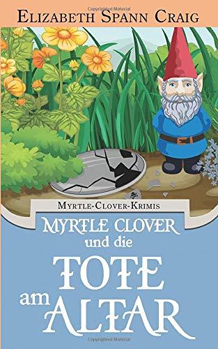 Myrtle Clover und die Tote am Altar: Myrtle-Clover-Krimis