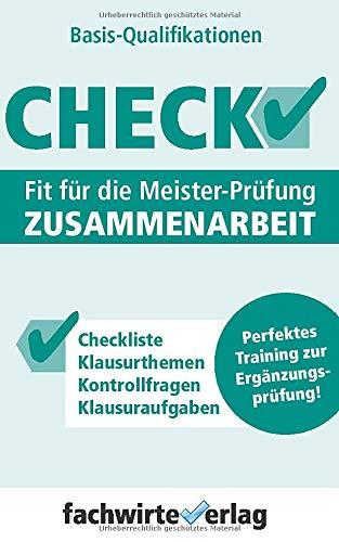 Check! - Fit für die Meister-Prüfung Zusammenarbeit: Basisqualifikationen (Check Basis, Band 4)