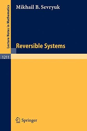 Reversible Systems (Lecture Notes in Mathematics, 1211, Band 1211)