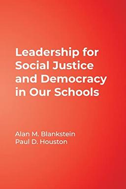 Leadership for Social Justice and Democracy in Our Schools (The Soul of Educational Leadership, 9, Band 9)