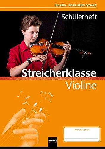 Leitfaden Streicherklasse. Schülerheft - Violine