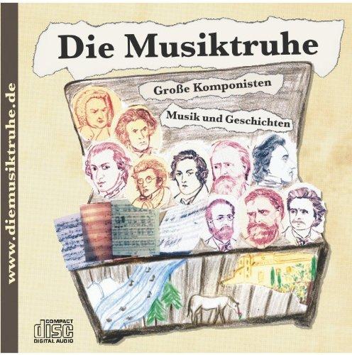 Die Musiktruhe: Große Komponisten, Musik und Geschichten