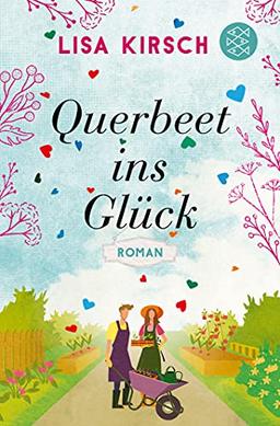 Querbeet ins Glück: Roman