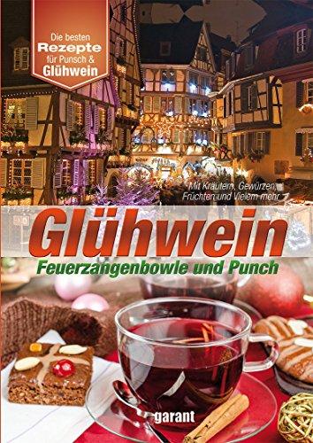 Glühwein, Feuerzangenbowle und Punsch