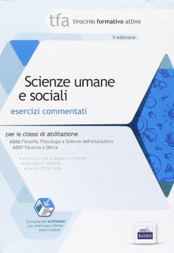 1 TFA. Scienze umane e sociali. Esercizi commentati per le classi A036. Con software di simulazione