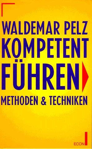 Kompetent führen. Methoden und Techniken