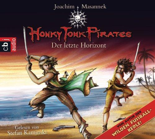 Honky Tonk Pirates - Der letzte Horizont: Band 6