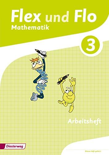 Flex und Flo - Ausgabe 2014: Arbeitsheft 3: Für die Version zur Ausleihe