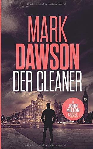 Der Cleaner (John Milton, Band 1)