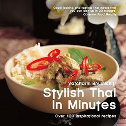 Stylish Thai in Minutes: Over 120 Inspirational Recipes (Easy Eat Series)