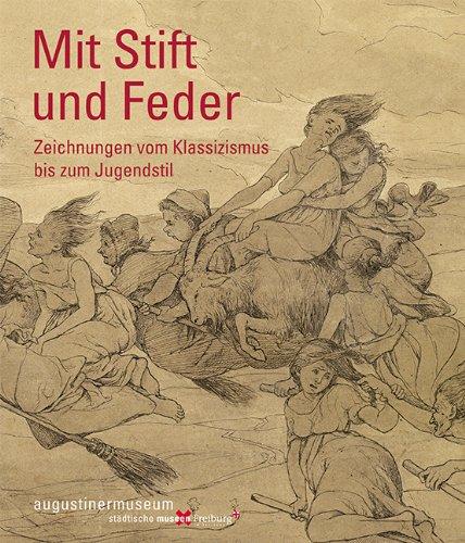 Mit Stift und Feder: Zeichnungen vom Klassizismus bis zum Jugendstil