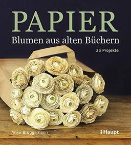 Papier-Blumen aus alten Büchern: 25 Projekte