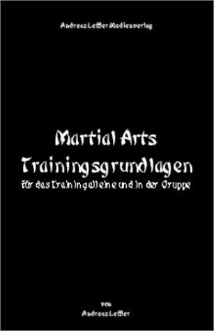 Martial Arts Trainingsgrundlagen für das Training alleine und in der Gruppe