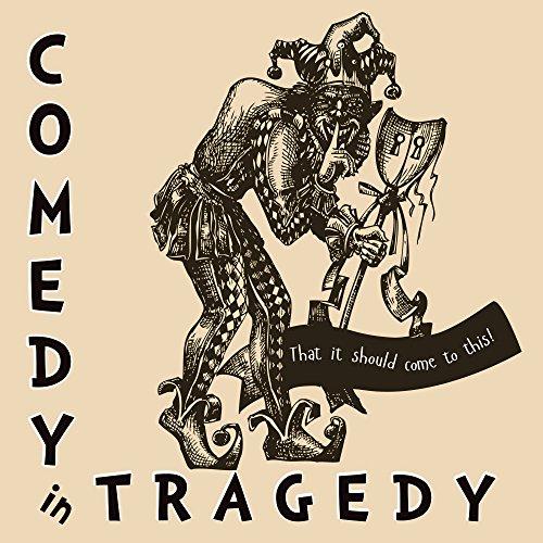 Comedy in Tragedy (Whats in a Name Series)