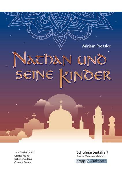 Nathan und seine Kinder - Schülerarbeitsheft - M-Niveau: Prüfungsvorbereitet, Aufgaben, Arbeitsmittel, Arbeitsblätter