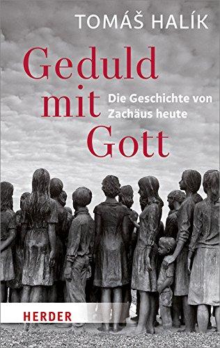 Geduld mit Gott: Die Geschichte von Zachäus heute (HERDER spektrum)