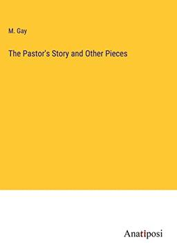 The Pastor's Story and Other Pieces