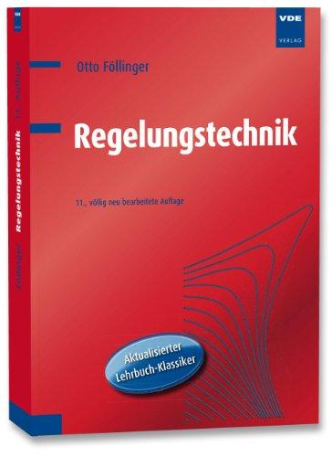 Regelungstechnik: Einführung in die Methoden und ihre Anwendung