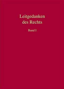 Leitgedanken des Rechts: Paul Kirchhof zum 70. Geburtstag