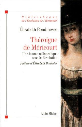 Théroigne de Méricourt : une femme mélancolique sous la Révolution