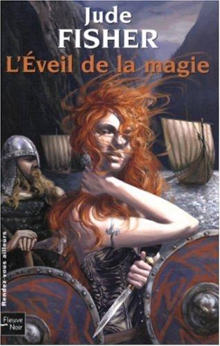 L'or du fou. Vol. 1. L'éveil de la magie