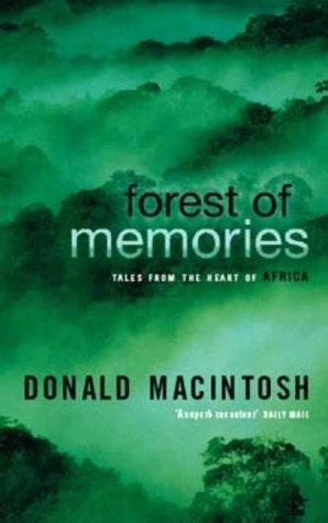 Forest of Memories: Tales from the Heart of Africa (The Hungry Student)