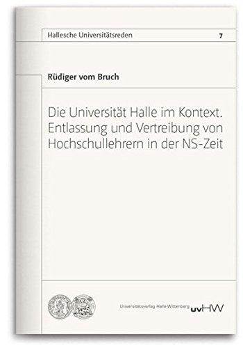 Die Universität Halle im Kontext: Entlassung und Vertreibung von Hochschullehrern in der NS-Zeit