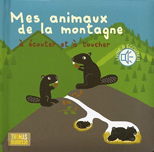 Mes animaux de la montagne à écouter et à toucher