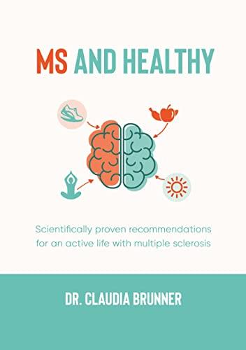 MS and healthy: Scientifically proven recommendations for an active life with multiple sclerosis