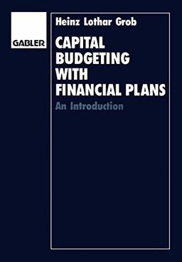 Capital Budgeting with Financial Plans: An Introduction (German Edition)