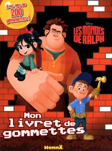 Les mondes de Ralph : mon livret de gommettes