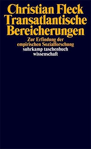 Transatlantische Bereicherungen: Zur Erfindung der empirischen Sozialforschung (suhrkamp taschenbuch wissenschaft)