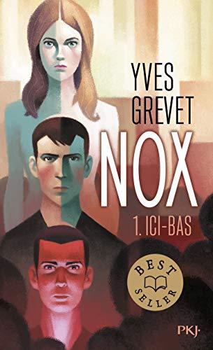 Nox. Vol. 1. Ici-bas