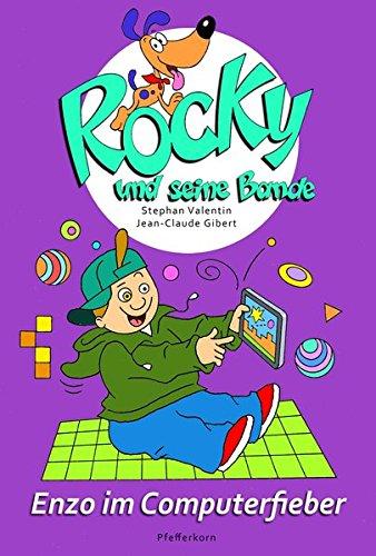 Rocky und seine Bande, Bd. 8: Enzo im Computerfieber