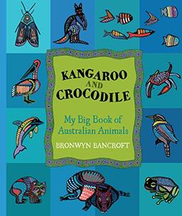 Kangaroo and Crocodile: My Big Book of Australian Animals: Little Hare Books