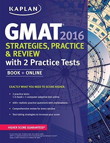 Kaplan GMAT 2016 Strategies, Practice, and Review with 2 Practice Tests: Book + Online (Kaplan Test Prep)