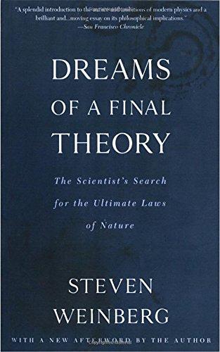 Dreams of a Final Theory: The Scientist's Search for the Ultimate Laws of Nature