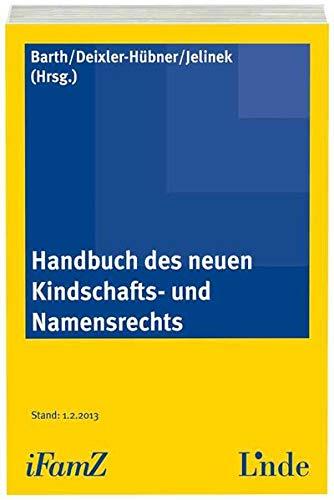 Handbuch des neuen Kindschafts- und Namensrechts (Schriftenreihe der Interdisziplinären Zeitschrift für Familienrecht (iFamZ))