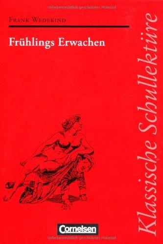 Klassische Schullektüre, Frühlings Erwachen: Eine Kindertragödie. Text und Materialien