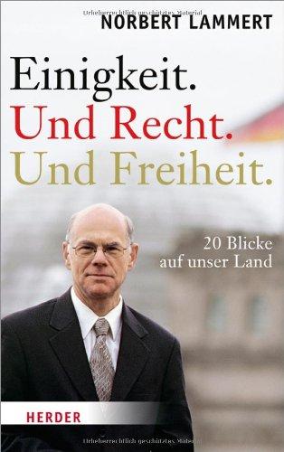 Einigkeit. Und Recht. Und Freiheit.: 20 Blicke auf unser Land