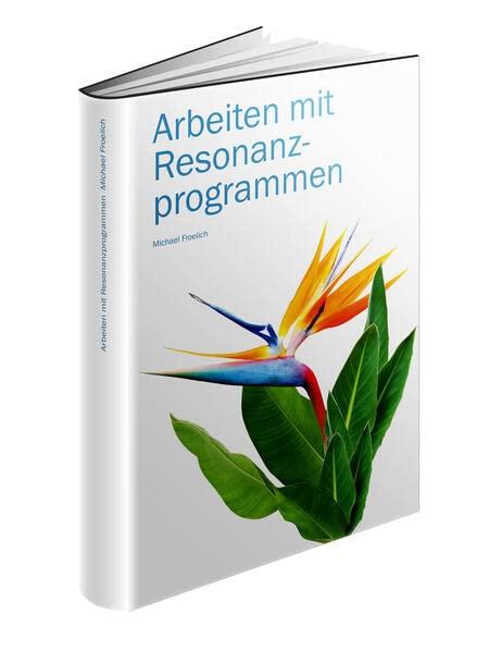 Arbeiten mit Resonanzprogrammen