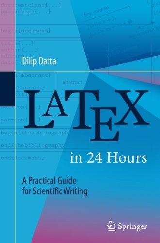 LaTeX in 24 Hours: A Practical Guide for Scientific Writing